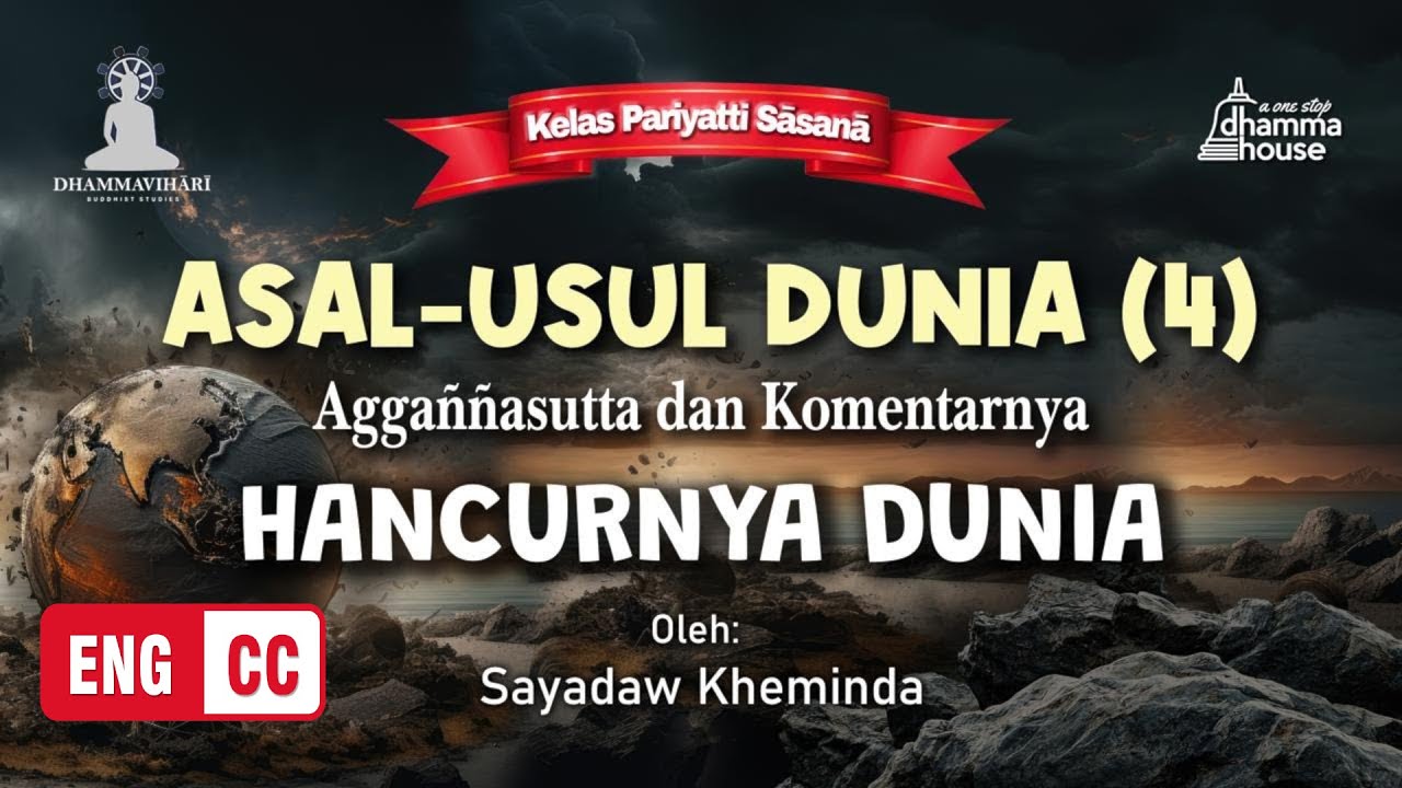 [Unggahan Ulang]: Asal-Usul Dunia (4) Aggannasutta dan Komentarnya: Hancurnya Dunia 
