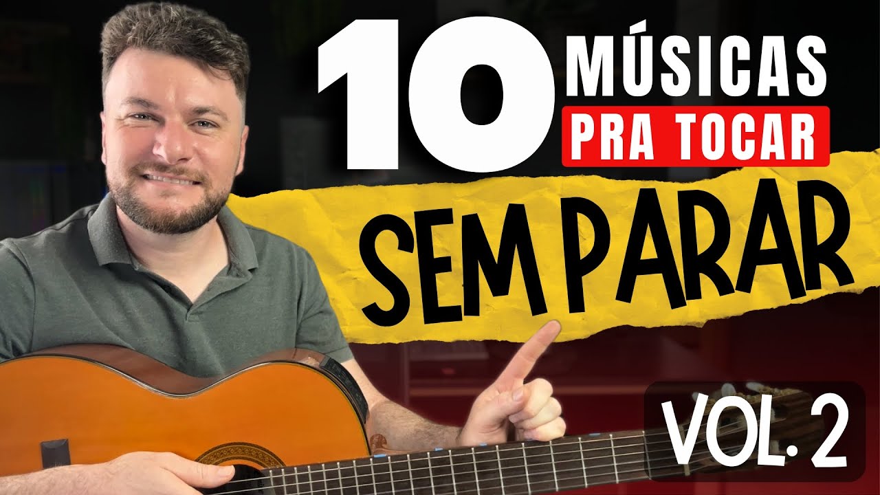 10 Músicas pra Tocar SEM PARAR e Impressionar - Só Sucesso! Vol. 2