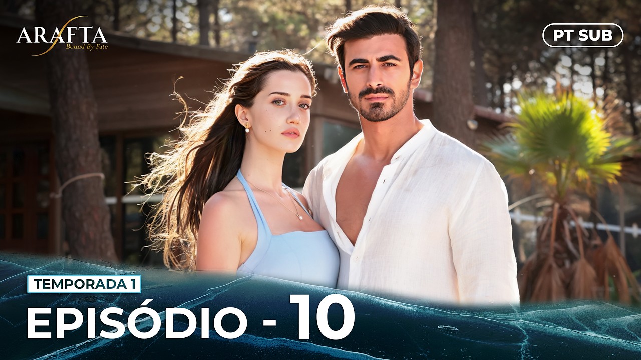 ARAFTA | Epis&oacute;dio 10 Completo | S&eacute;rie turca com legendas em portugu&ecirc;s | @DramaPlay-Portuguese