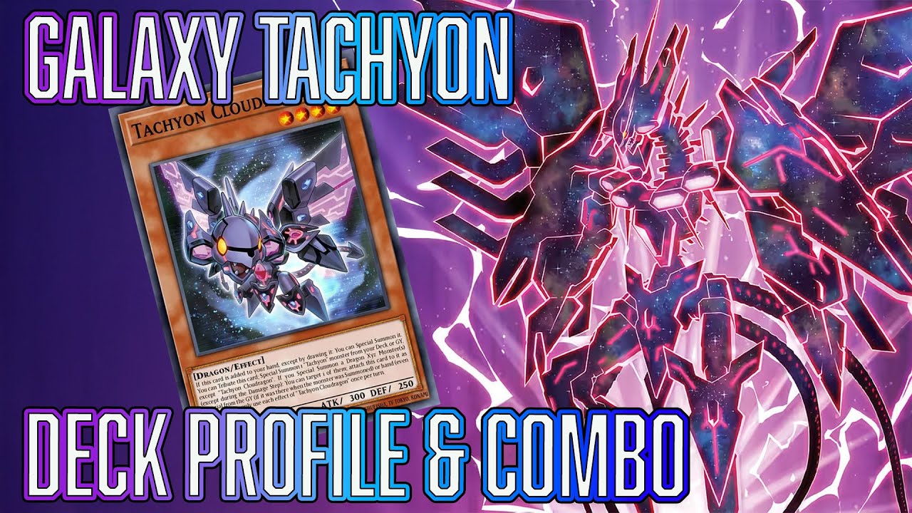Yu-Gi-Oh! Galaxy Tachyon Deck Profile and combo (NO SEVENTH)