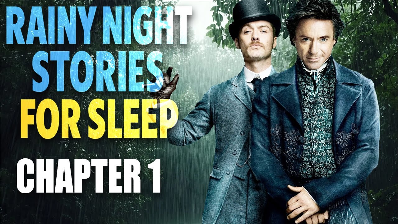 The Adventures of Sherlock Holmes Chapter 1 A Scandal in Bohemia | Sleep Audiobook with rain sounds