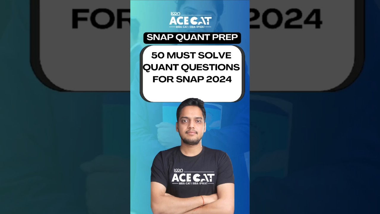 SNAP 2024 QUANT - 50 Must Solve Quant Questions | Part 2