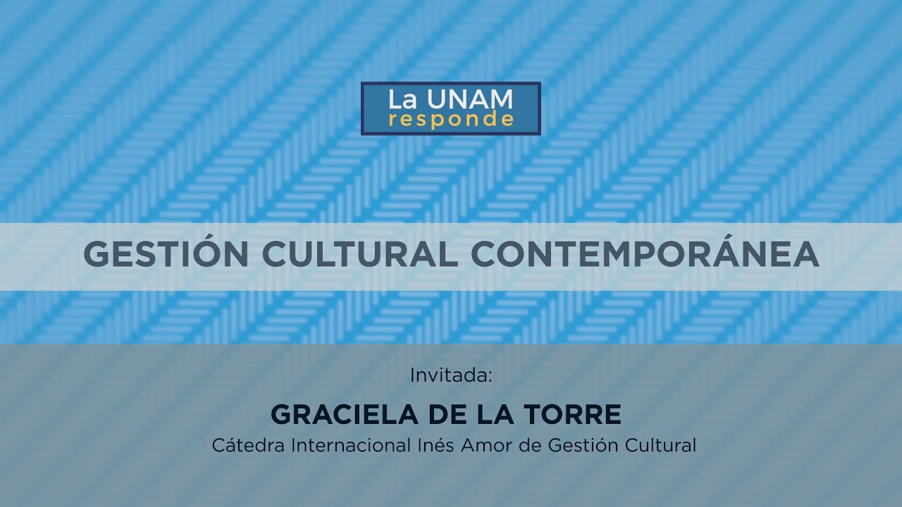 Gestion Cultural Contemporánea. La UNAM responde 436