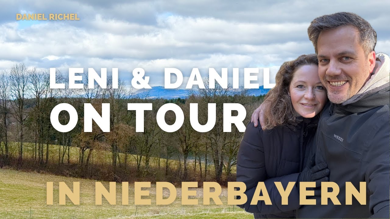 Leni & Daniel on Tour - Niederbayern / Bayerischer Wald