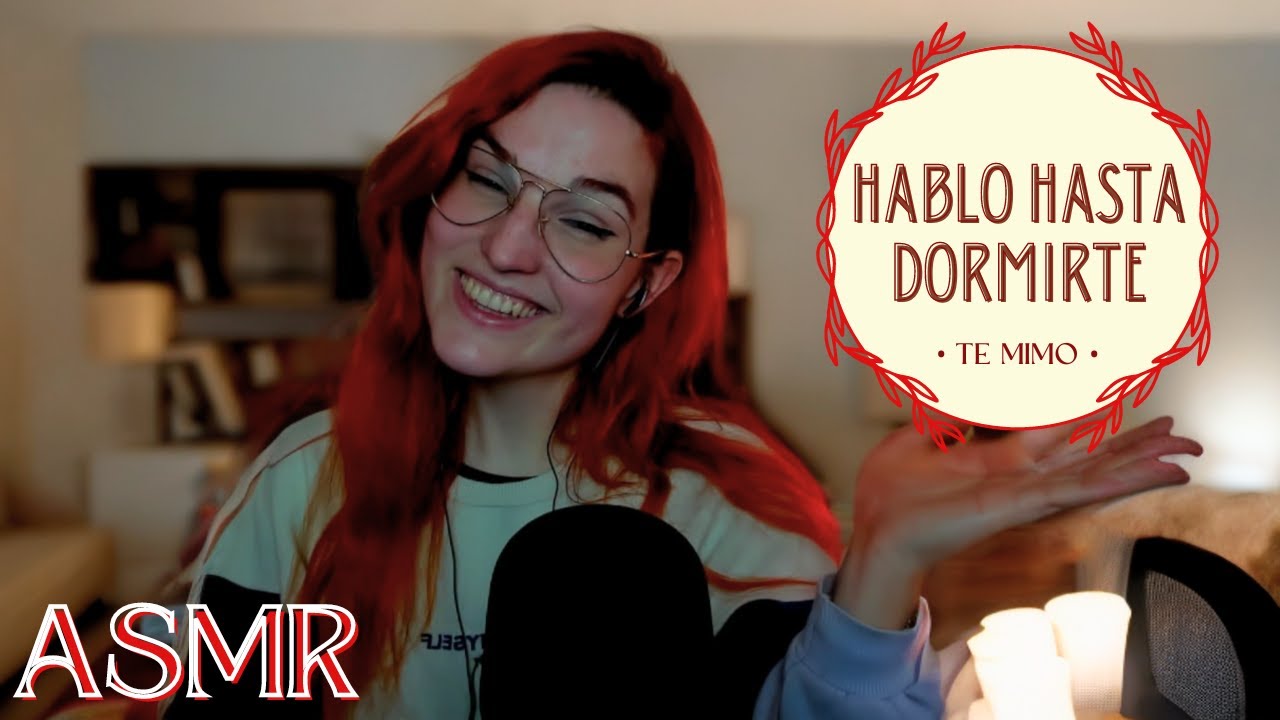 ASMR | Te hablo Suave hasta que te Duermas