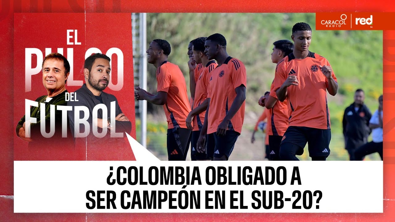 ¿Colombia obligada a ser campeón en el Sub-20? #ElPulsoDelFútbol, 2 de octubre de 2025