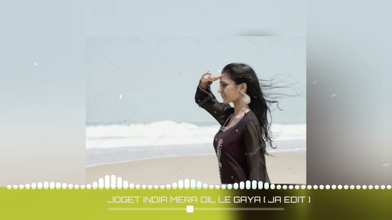 JOGET INDIA MERA DIL LE GAYA [ JA EIDT ]