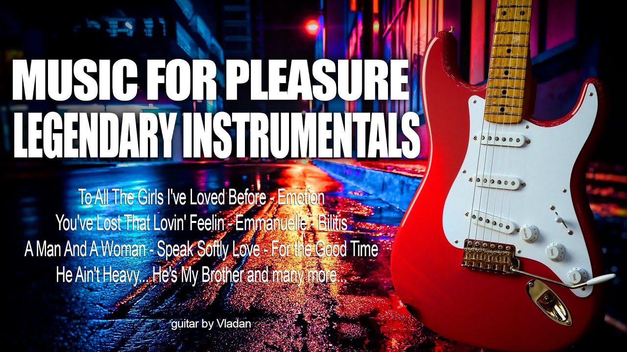 Legendary Instrumentals Music For Pleasure - Guitar by Vladan
