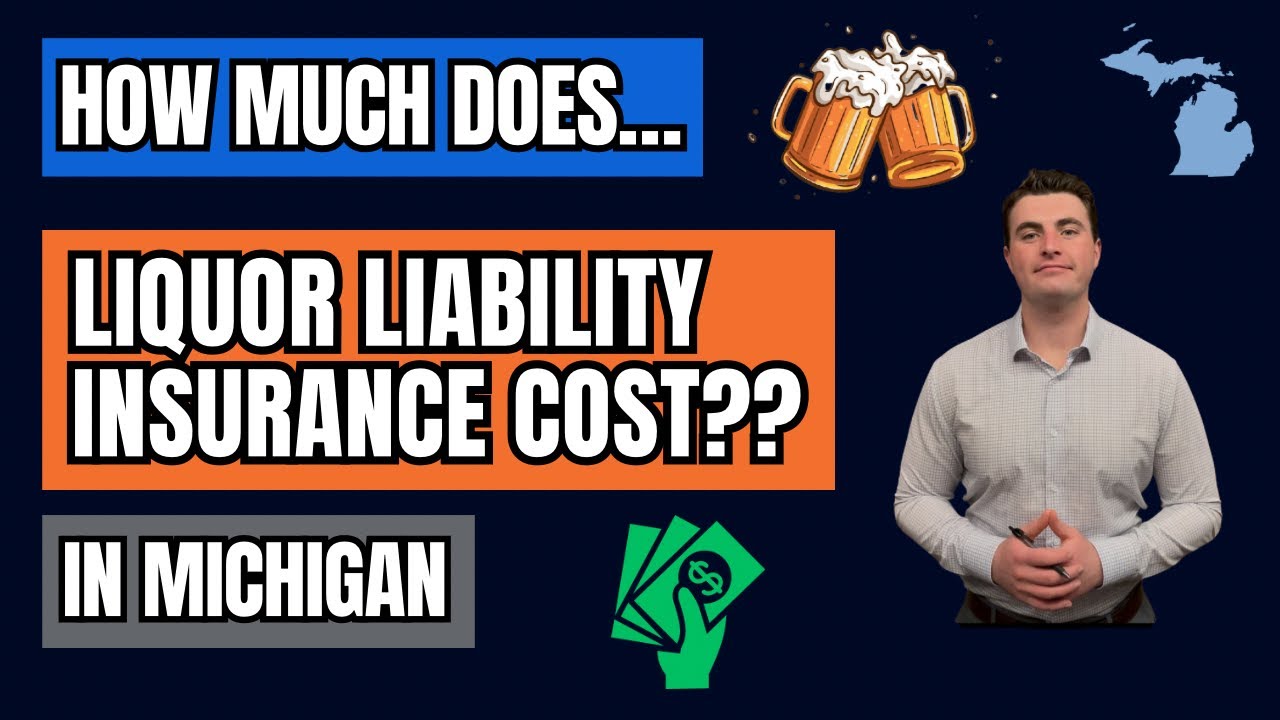 How Much Does Liquor Liability Insurance Cost In Michigan? (Factors & Estimates)