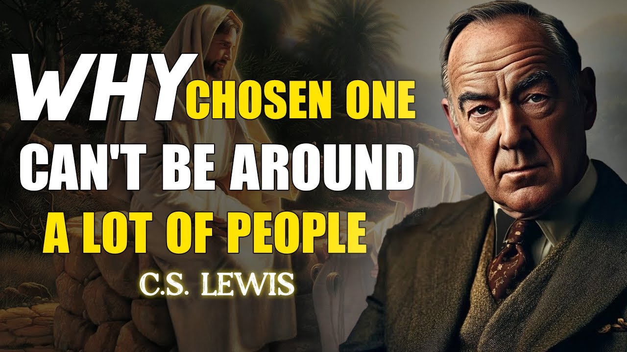 STOP WORRYING!! Why Chosen Ones Cannot be Around A Lot of People | C.S. Lewis Sermon