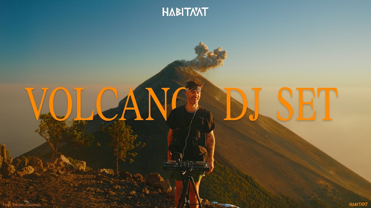 HABITAAT - Volcano DJ set (Erupting) - Fuego, Guatemala (Organic Bass)