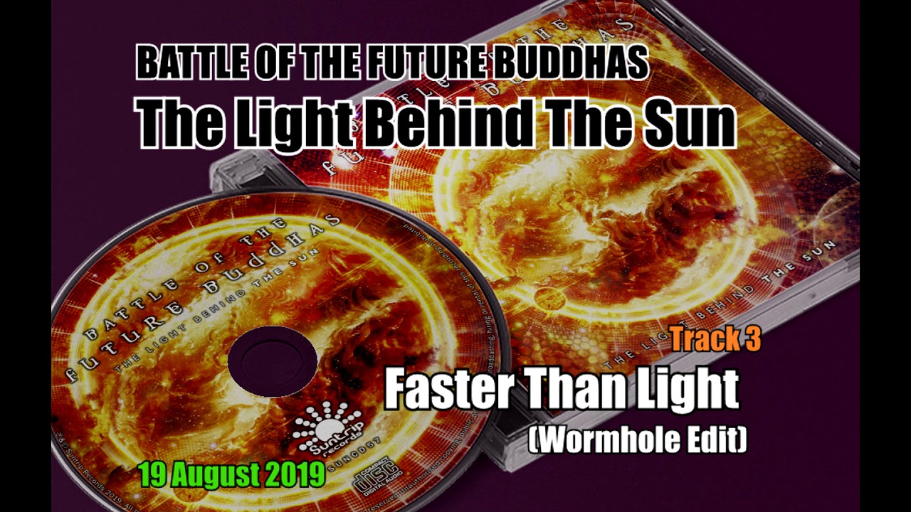 BATTLE OF THE FUTURE BUDDHAS - The light behind the sun (August 2019 - Goatrance)