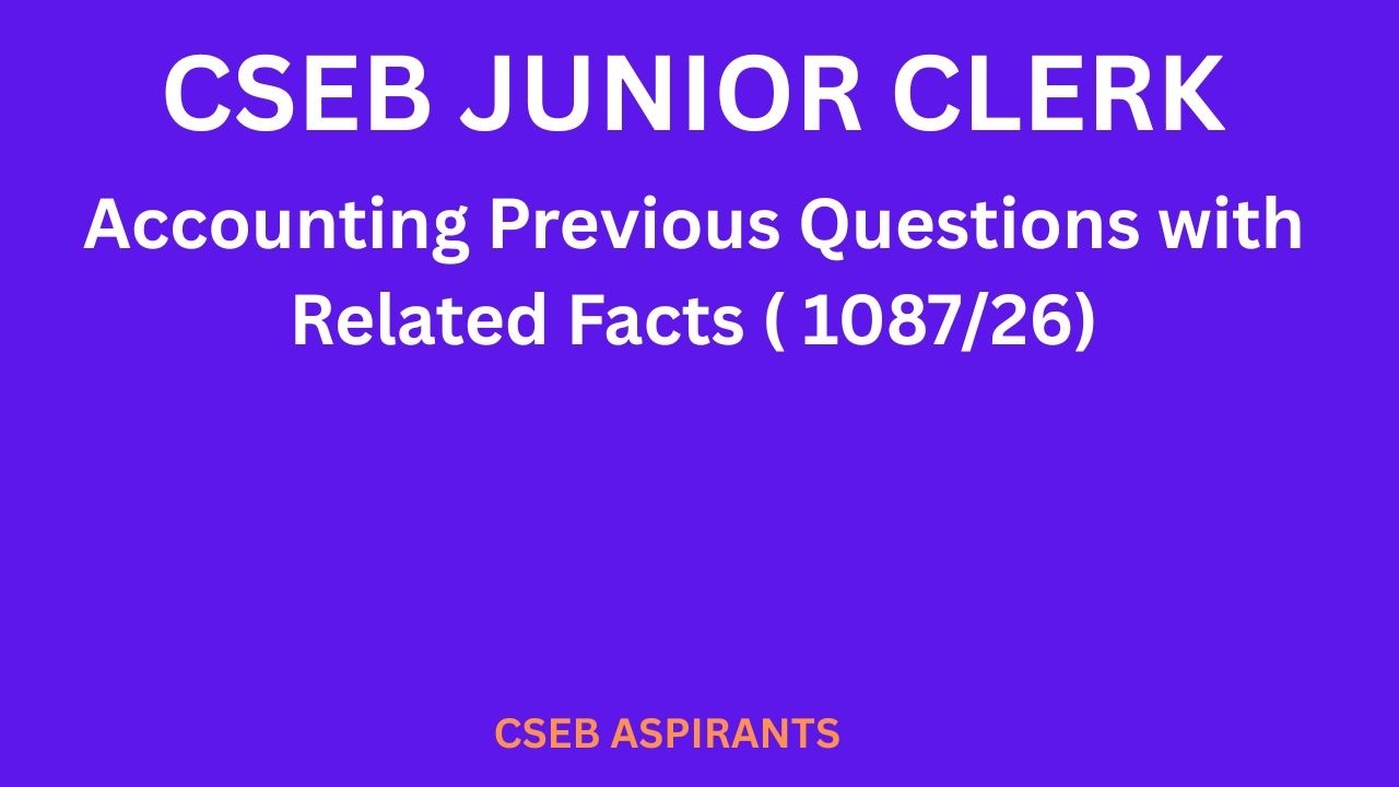 ACCOUNTING QUESTIONS WITH RELATED FACTS/JC SPL G/1087-26/CSEB/Clerk/Secretary/PSC/JCI/Kerala Bank
