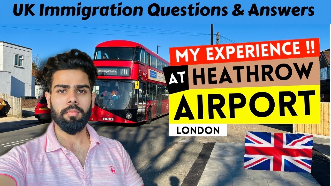 My UK Immigration Experience - UK Airport Immigration Question & Answer for International Students