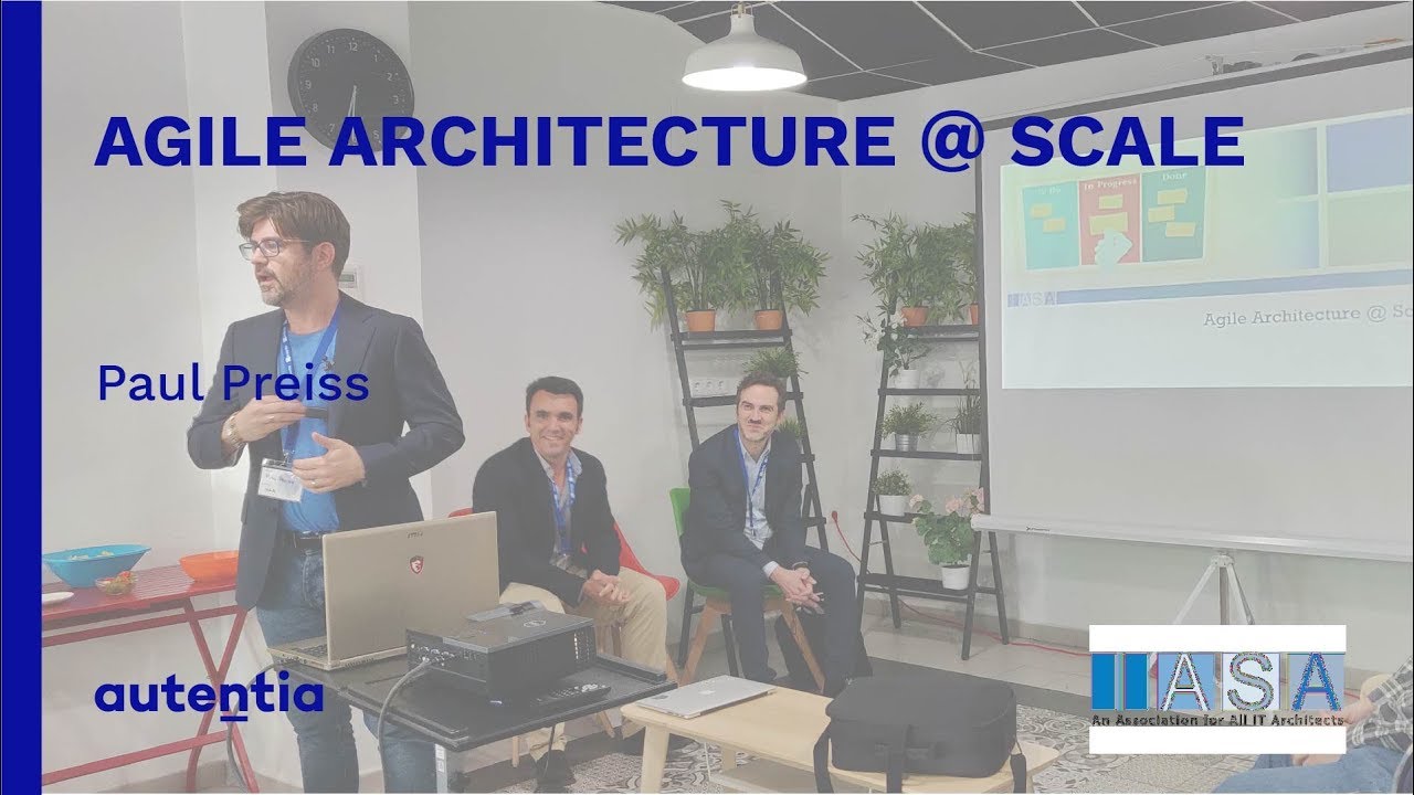 Agile architecture @ Scale - Paul Preiss