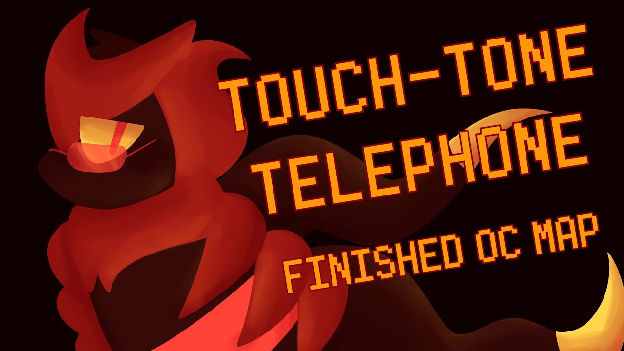 Touch Tone Telephone [ COMPLETE OC MAP ]