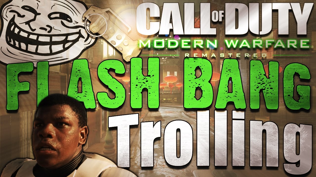 MWR Flash Bang Trolling (A Modern Warfare Remastered Trolltage)
