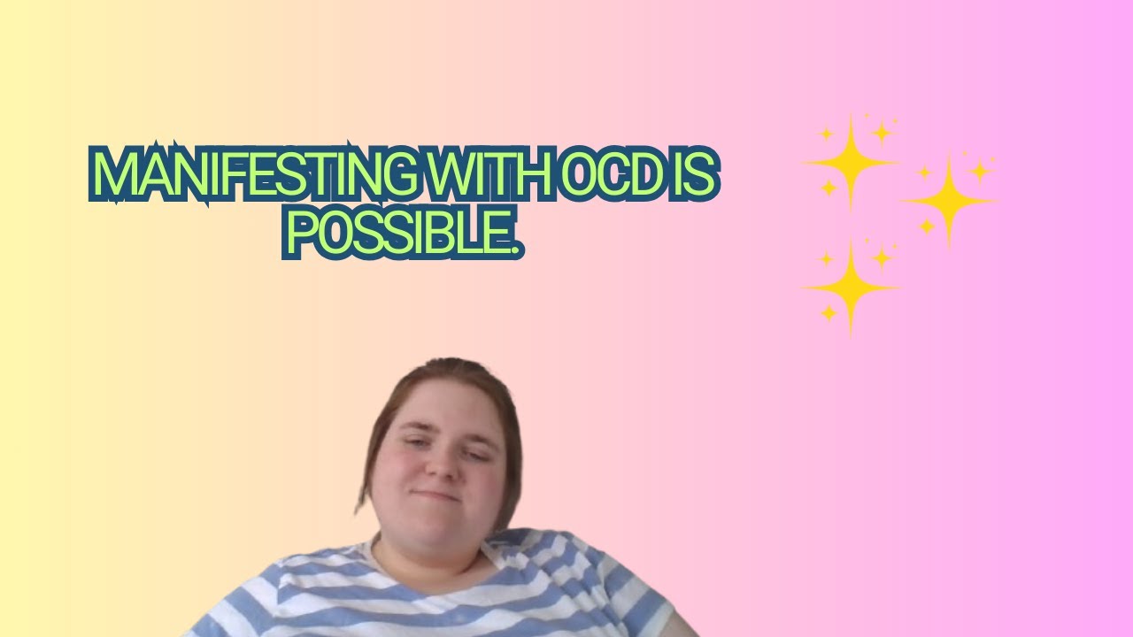 Manifestation & OCD - You Can Do This!
