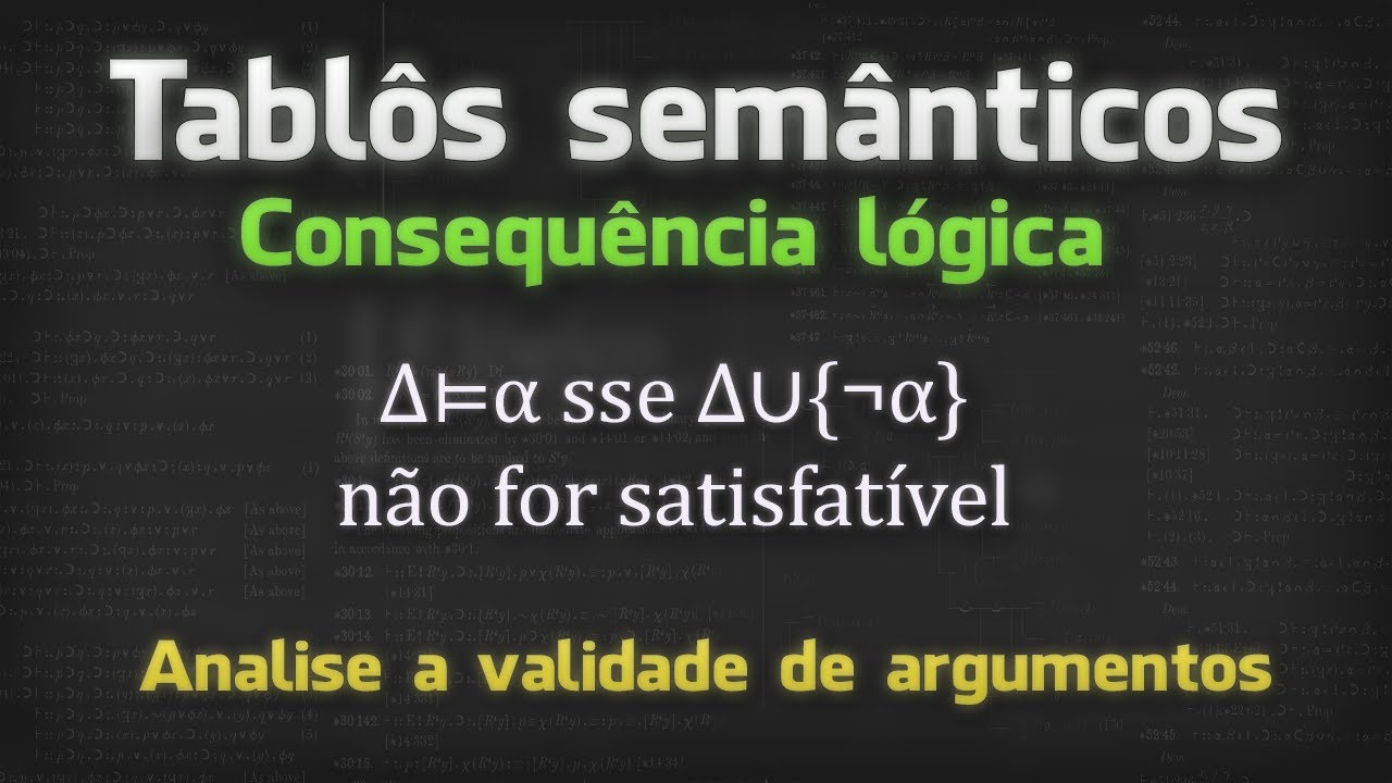 Tablôs semânticos - Consequência lógica (5/?)