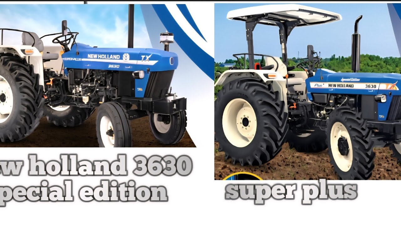 New holland 3630 special edition vs Super plus 