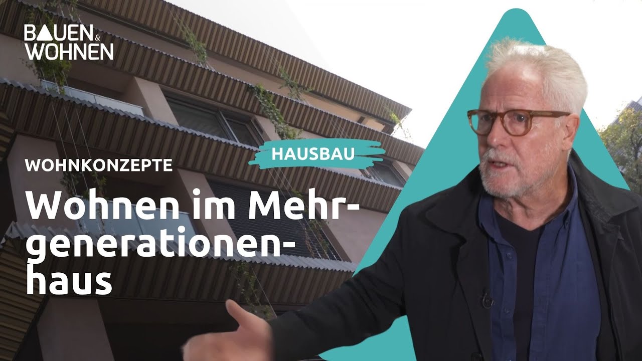 Wohnkonzepte: Wohnen im Mehrgenerationenhaus I BAUEN & WOHNEN