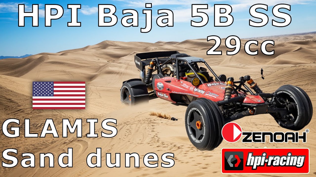 RC HPI Racing - Baja 5B SS 29cc buggy on the Sand dunes in Glamis, California USA  2023 - Part 1