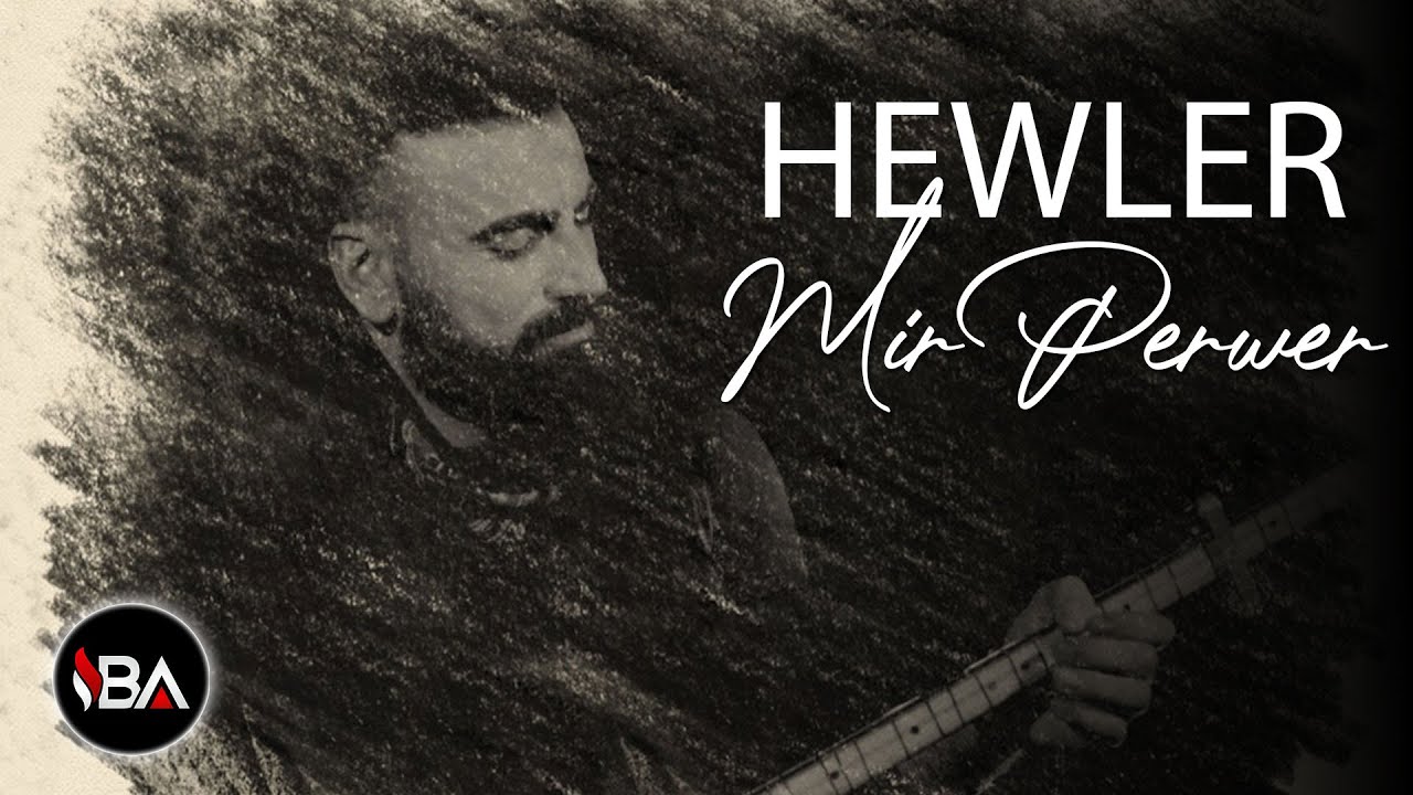 M&Icirc;R PERWER - HEWL&Ecirc;R / 2020 [Official Music]