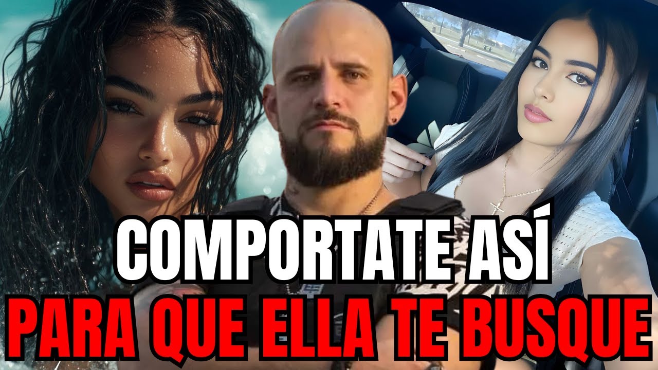 Comportate Así Para Que ELLA TE BUSQUE | El Temach