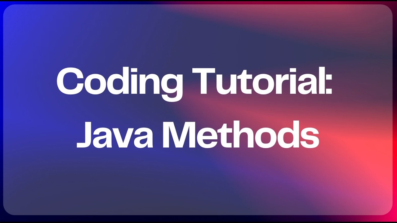 Coding Tutorial - Java Methods