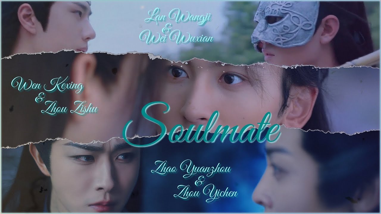 Soulmate | Word of Honor, Fangs of Fortune & The Untamed