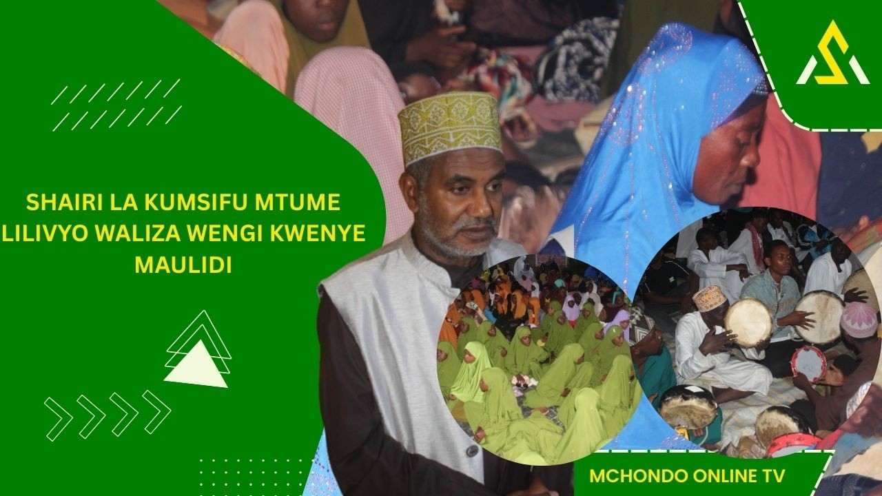 #SHAIRI LA KUMSIFU MTUME MUHAMMAD S.A.W LILIVYO WALIZA WATU KWENYE MAULIDI#