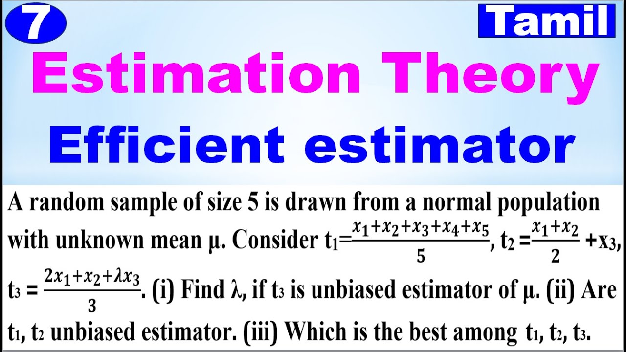 MA3391| Probability & Statistics | Unit 3 | Estimation Theory | Best estimator |Efficient Estimator