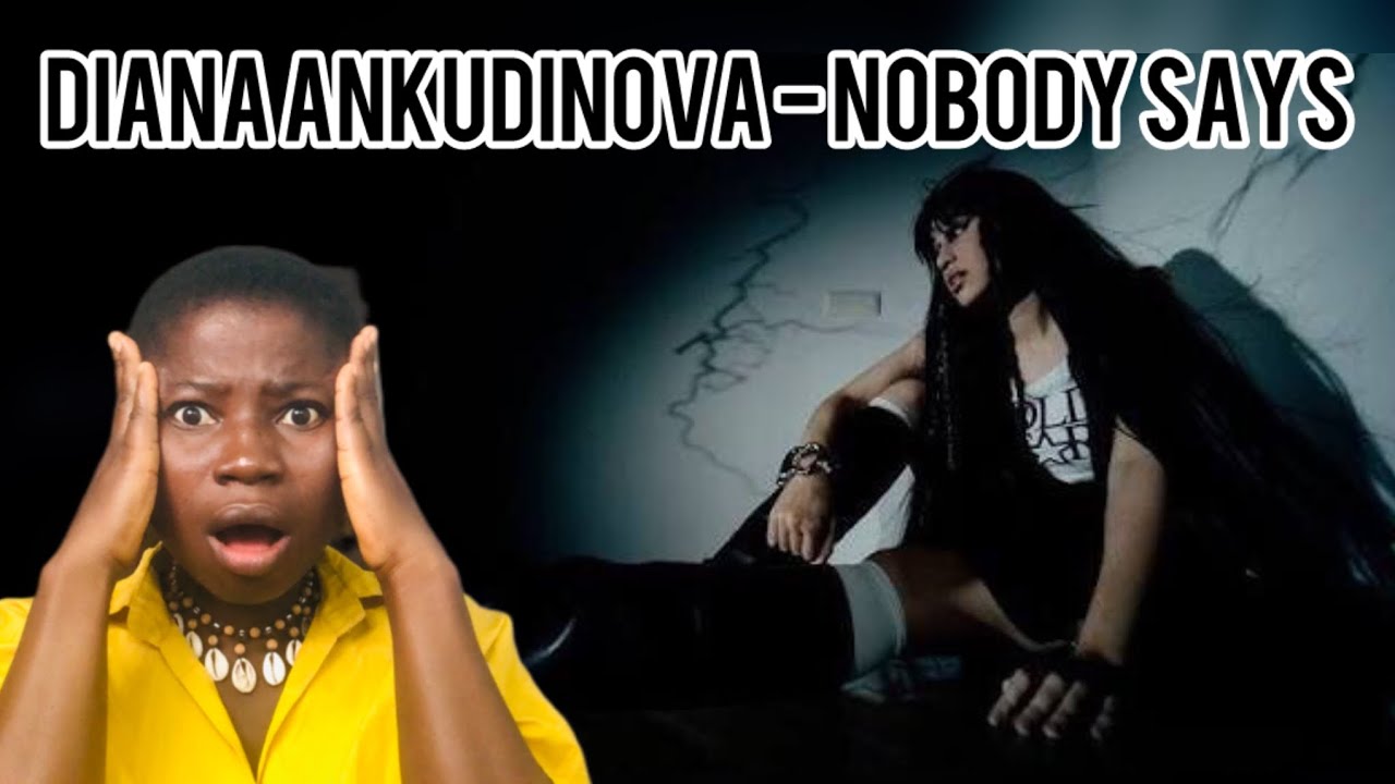 First time listening to Diana Ankudinova - Nobody Says 