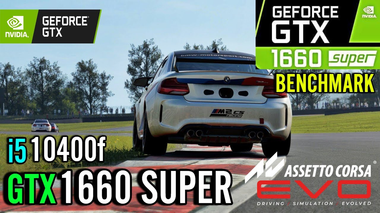 Assetto Corsa EVO | GTX 1660 Super | i5 10400f | Benchmark