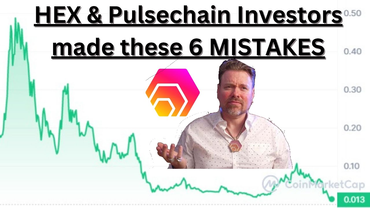 HEX & Pulsechain Investors made these 6 MISTAKES