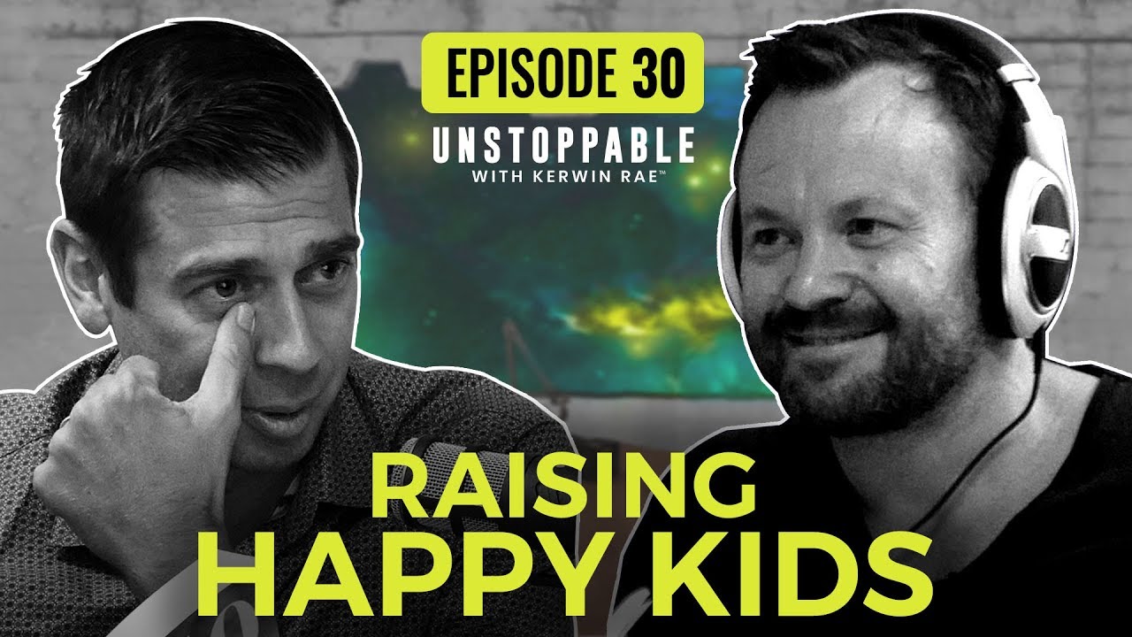 Parenting hacks to raise happy kids | Dr Justin Coulson | Unstoppable EP30