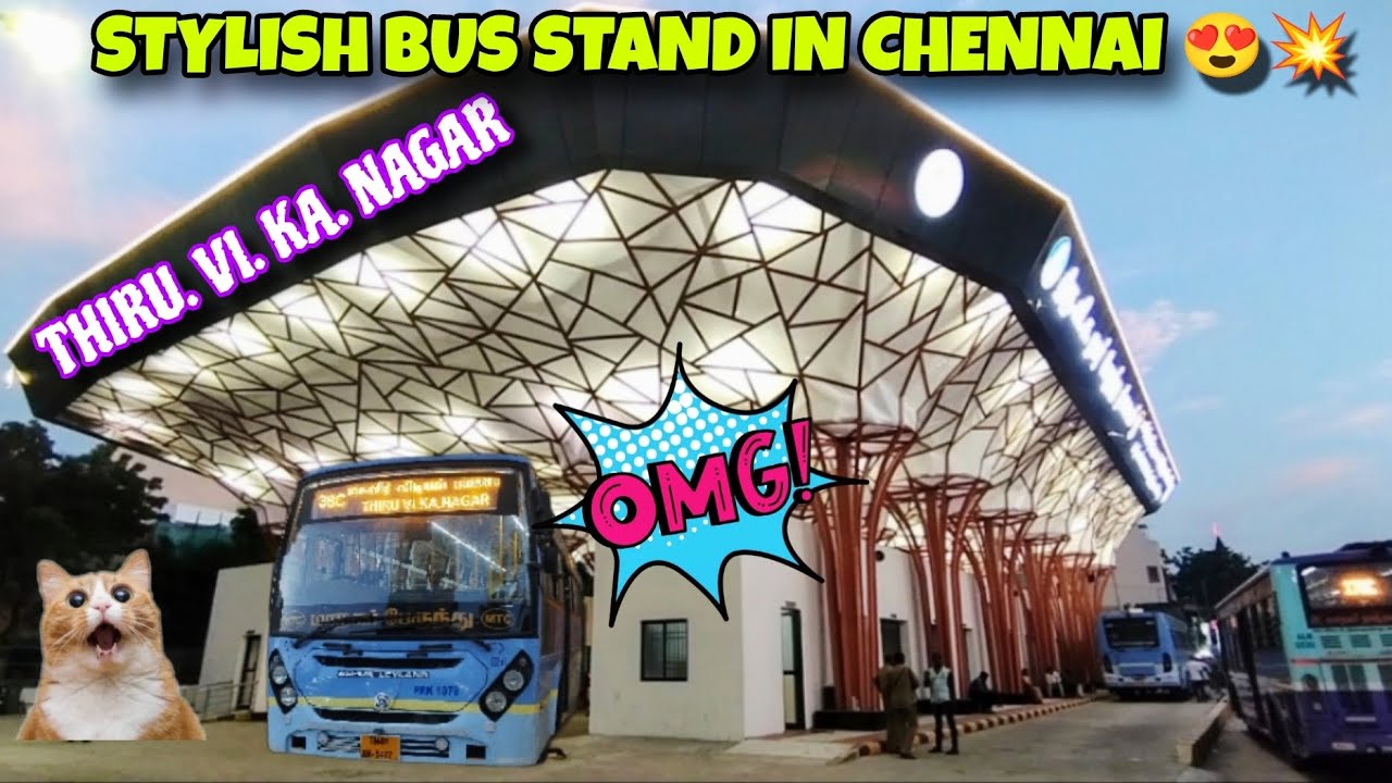 😍 STYLISH BUS STAND IN CHENNAI 💥 THIRU. VI. KA. NAGAR NEW BUS STAND 🌟 #chennai #newbusstand #tvk 