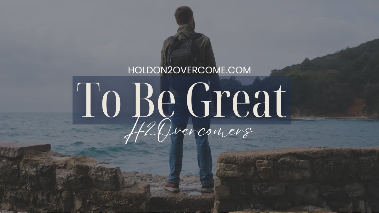 To Be Great