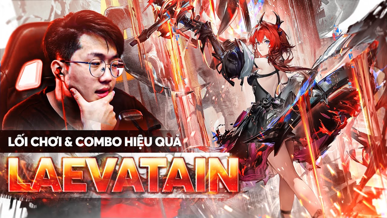 Hướng dẫn lối chơi và combo hiệu quả LAEVATIAN - Arknights Endfield!