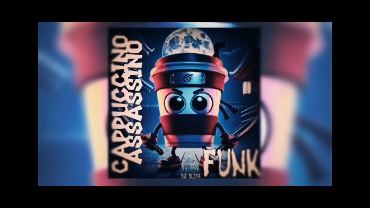 Cappuccino assasino funk (ultra super slowed)