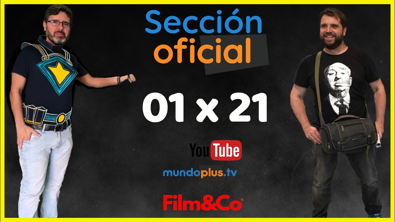 Sección Oficial 1x21. Cartelera, Entrevistas, Rodajes y +