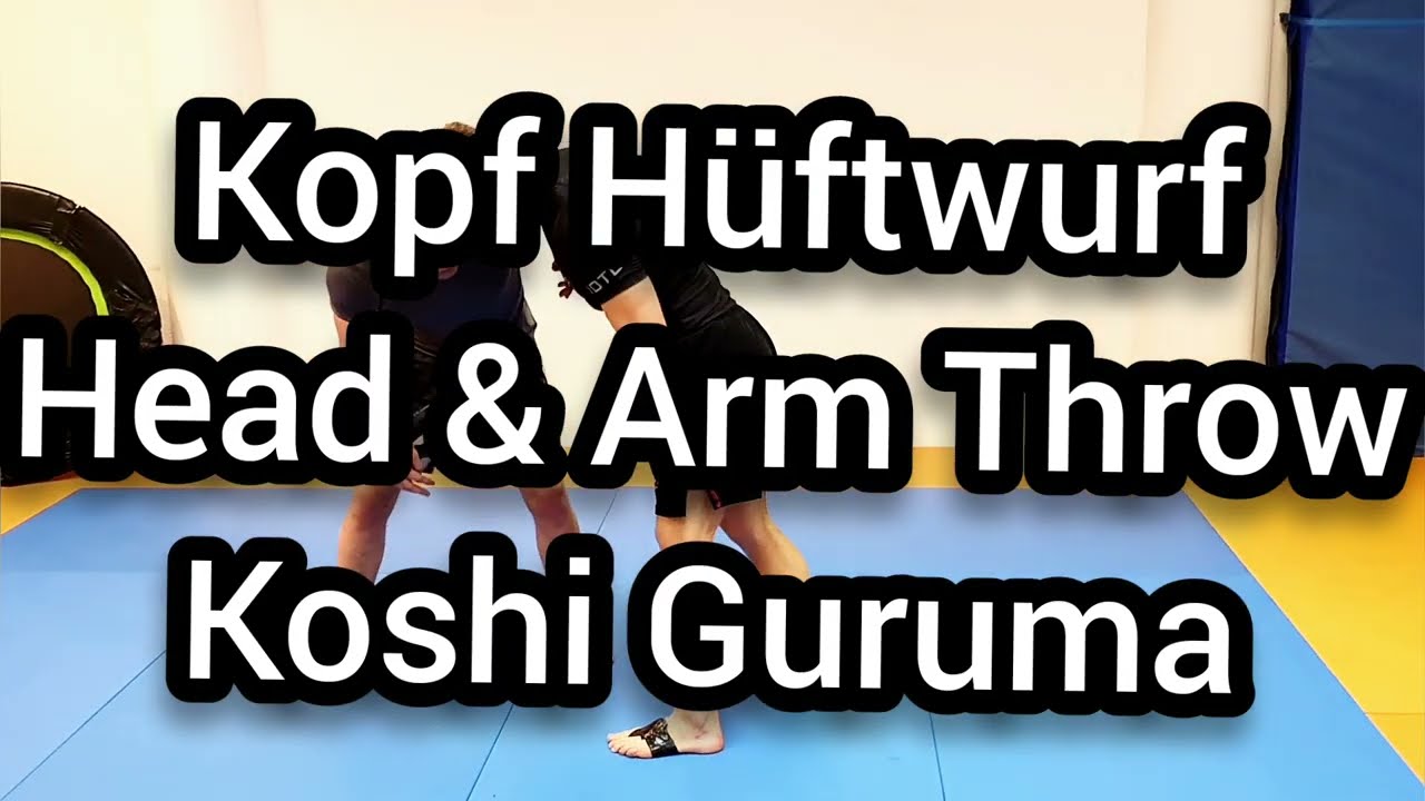 Kopf Hüftwurf Kopfzug - Head & Arm Throw  - No Gi Judo Koshi Guruma - Wrestling Ringen basics MMA