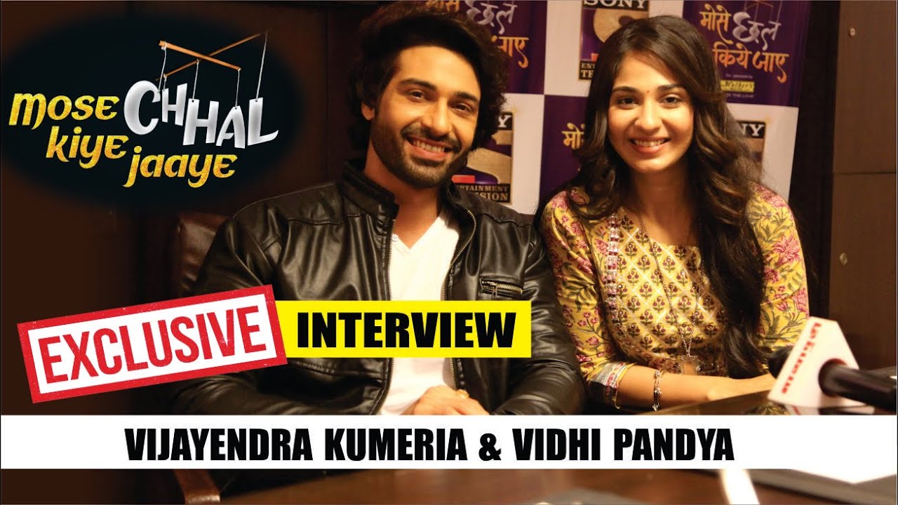 Mose Chhal Kiye Jaaye Serial | EXCLUSIVE INTERVIEW With Vijayendra Kumeria & Vidhi Pandya | SonyTV