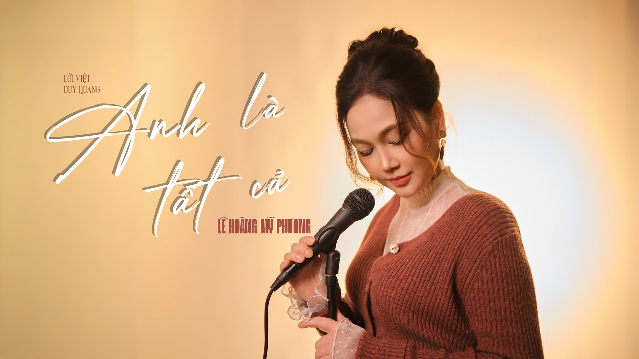 Anh Là Tất Cả – Lê Hoàng Mỹ Phương | Lyric Video Ballad Buồn Cho Những Mối Tình Đã Qua