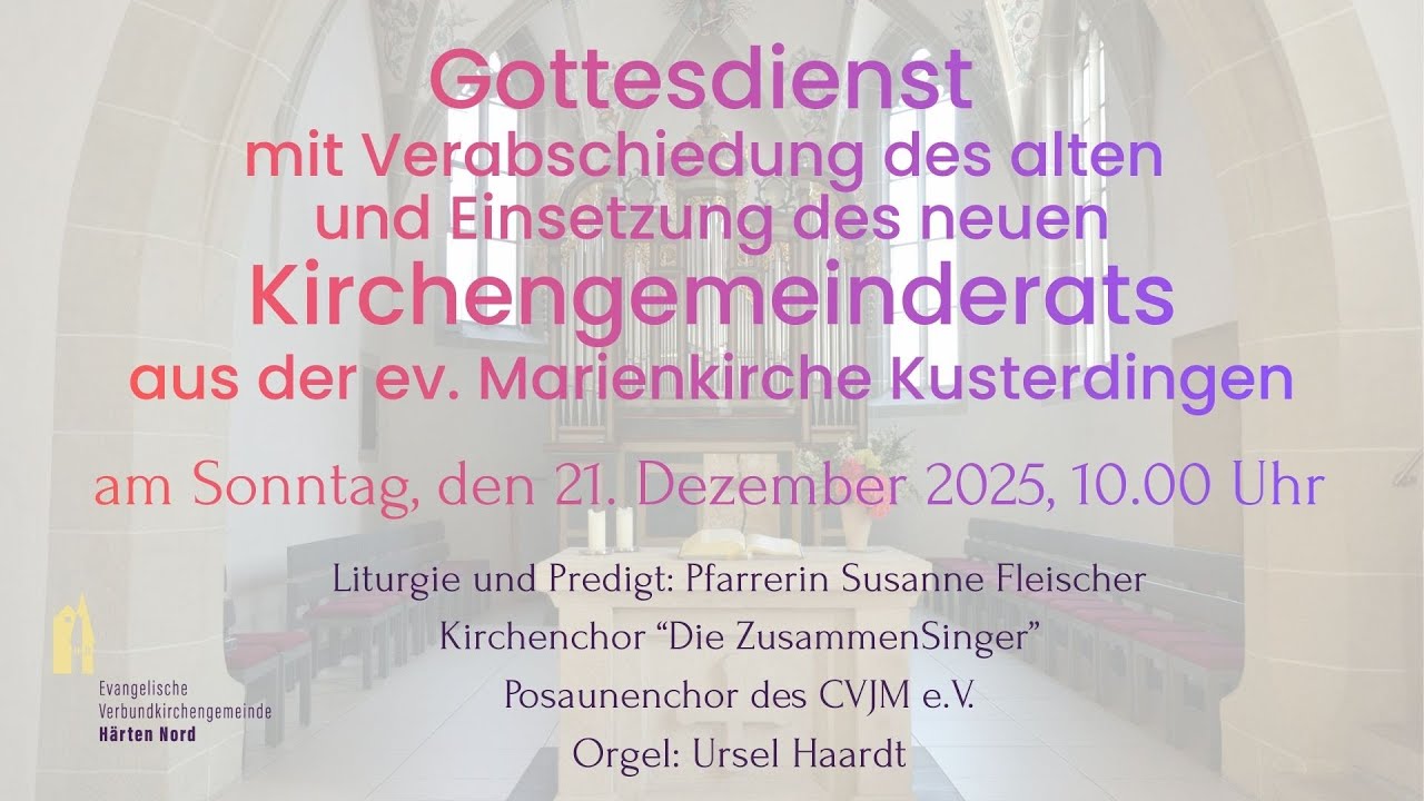 Gottesdienst mit Verabschiedung des alten und Einsetzung des neuen Kirchengemeinderats am 21.12.2025