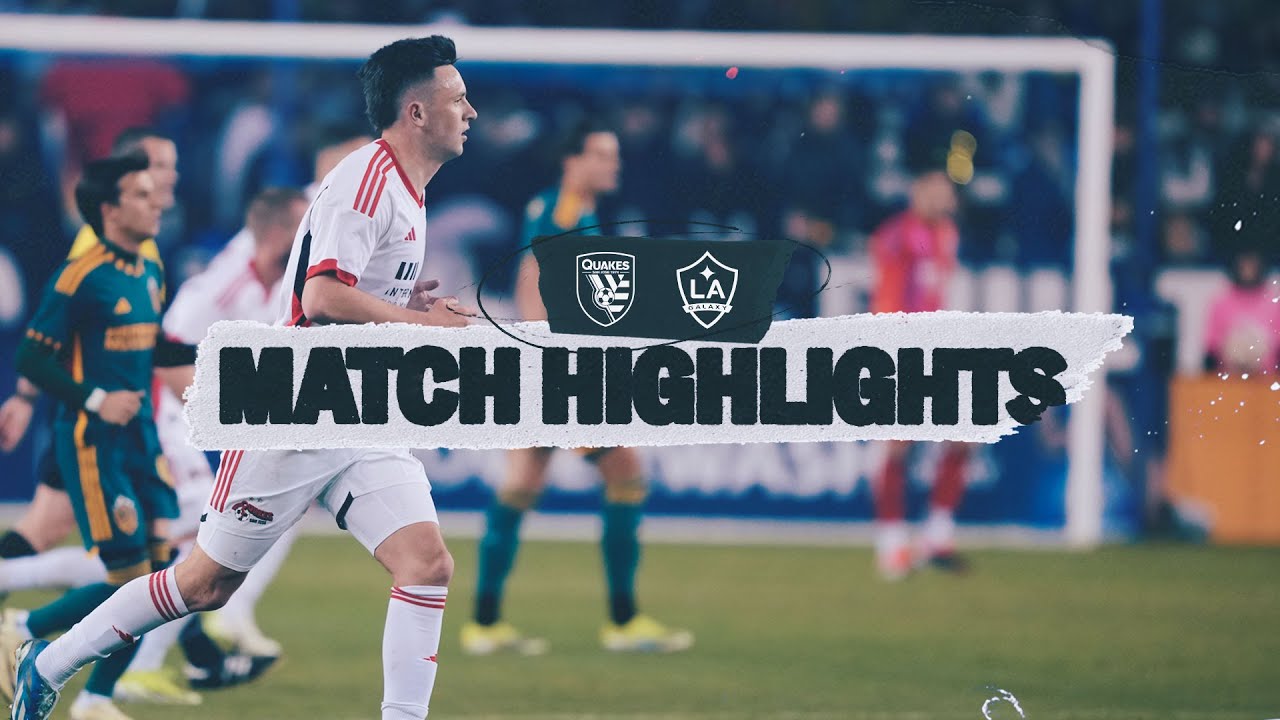 MATCH HIGHLIGHTS: San Jose vs LA Galaxy