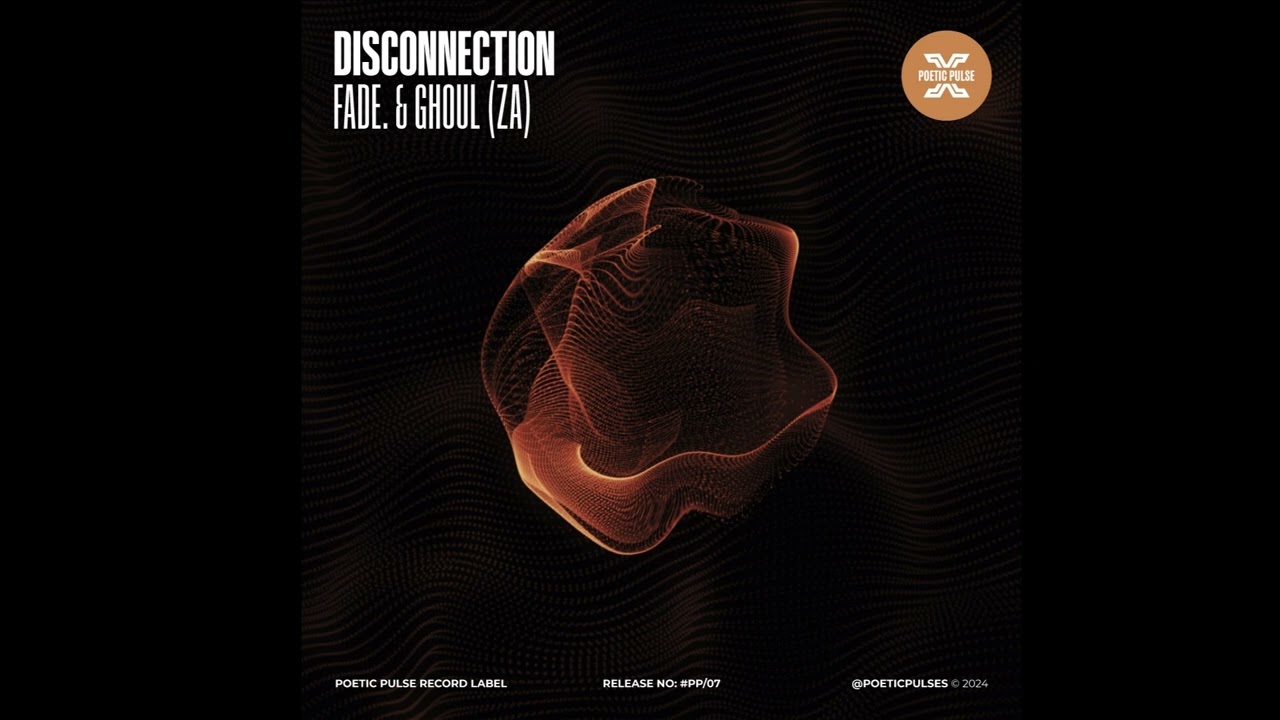 Fade. , Ghoul ZA - Disconnection (Original Mix)