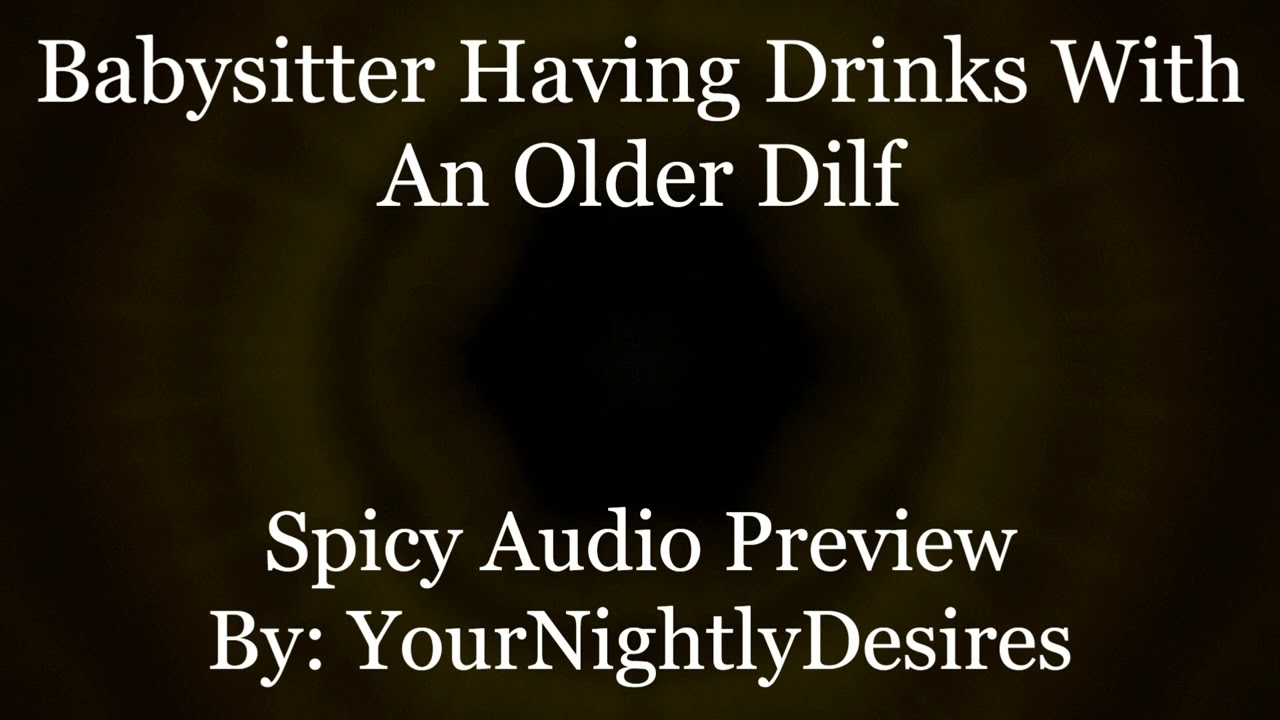 [M4F] [Spicy ASMR] Babysitter And DILF have a Drink Together