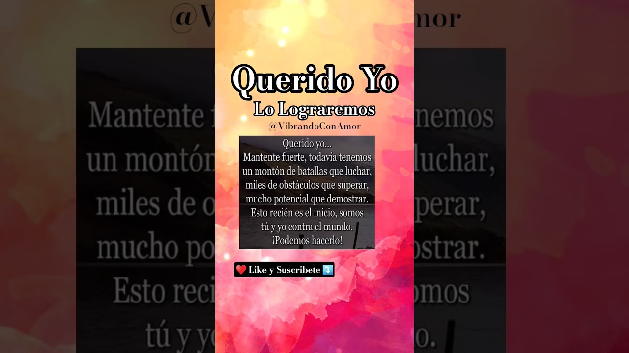 🔴 Querido Yo! Lo Lograremos: Frases y Reflexiones Hermosas 