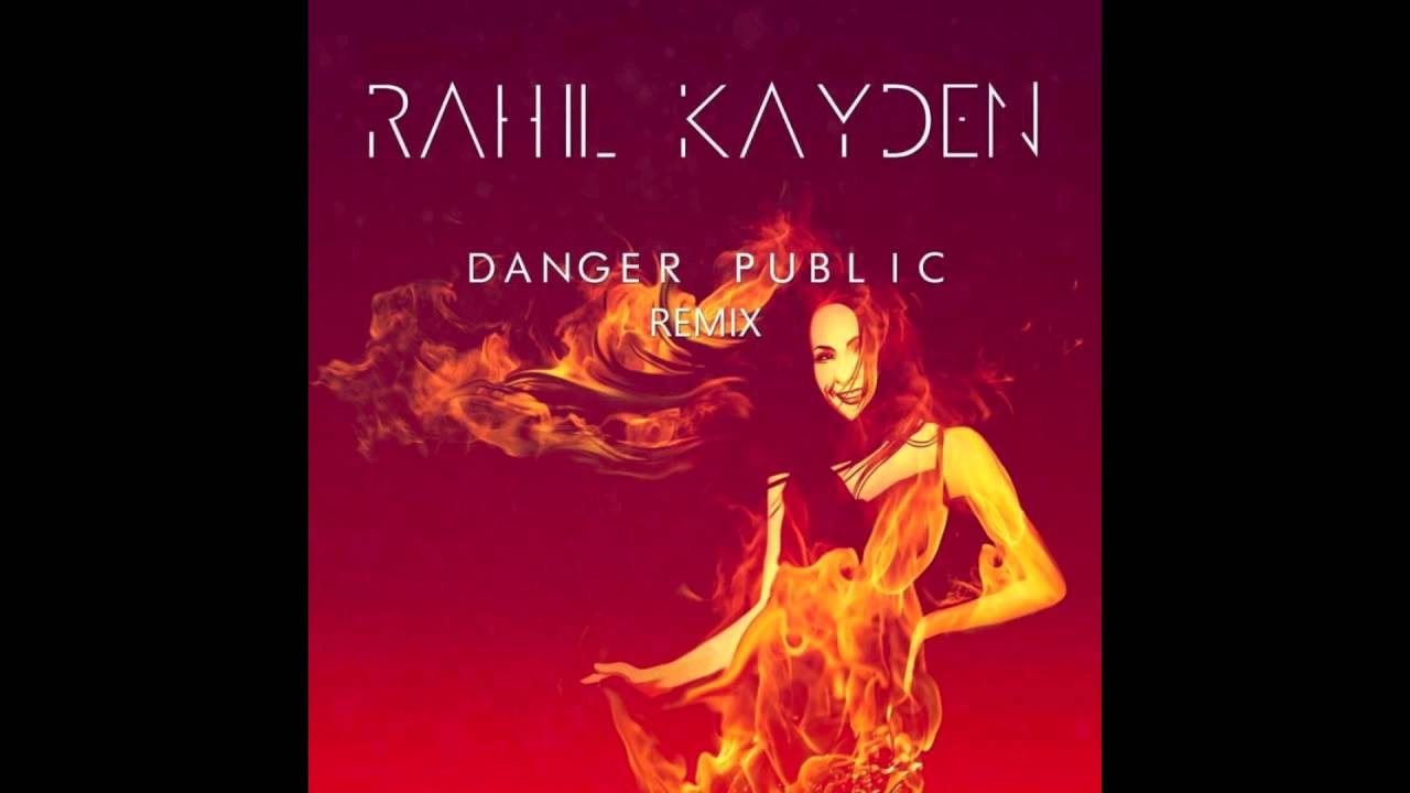 RahiL Kayden - Danger public (Remix)